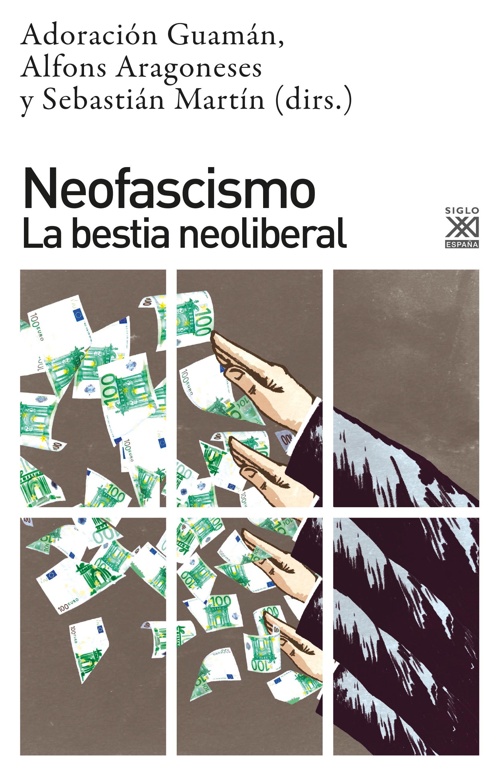 “Neofascismo. La bestia neoliberal” 