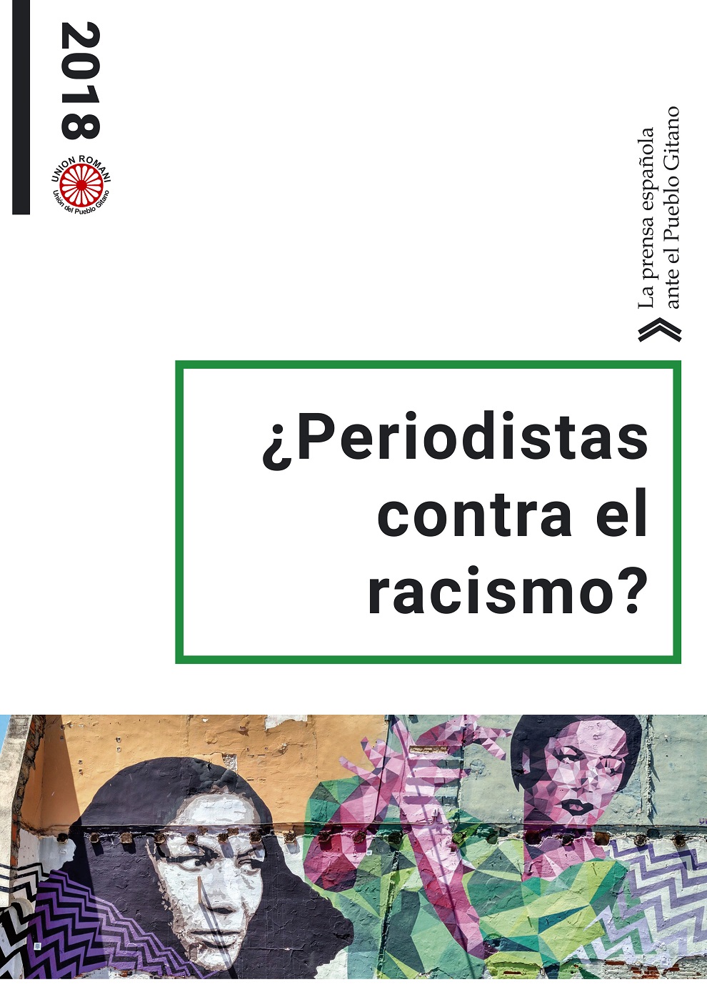 “¿Periodistas contra el racismo? La prensa española ante el Pueblo Gitano 2018"