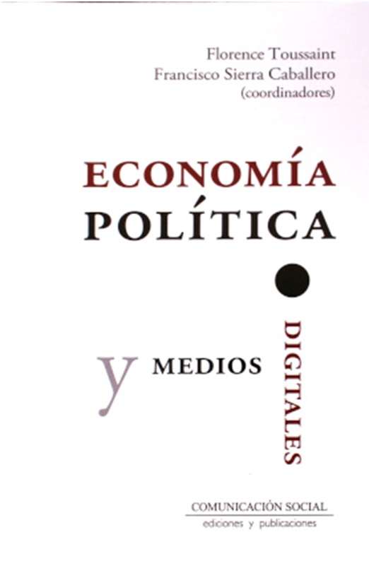 Volumen colectivo sobre Economía Política y Medios Digitales.