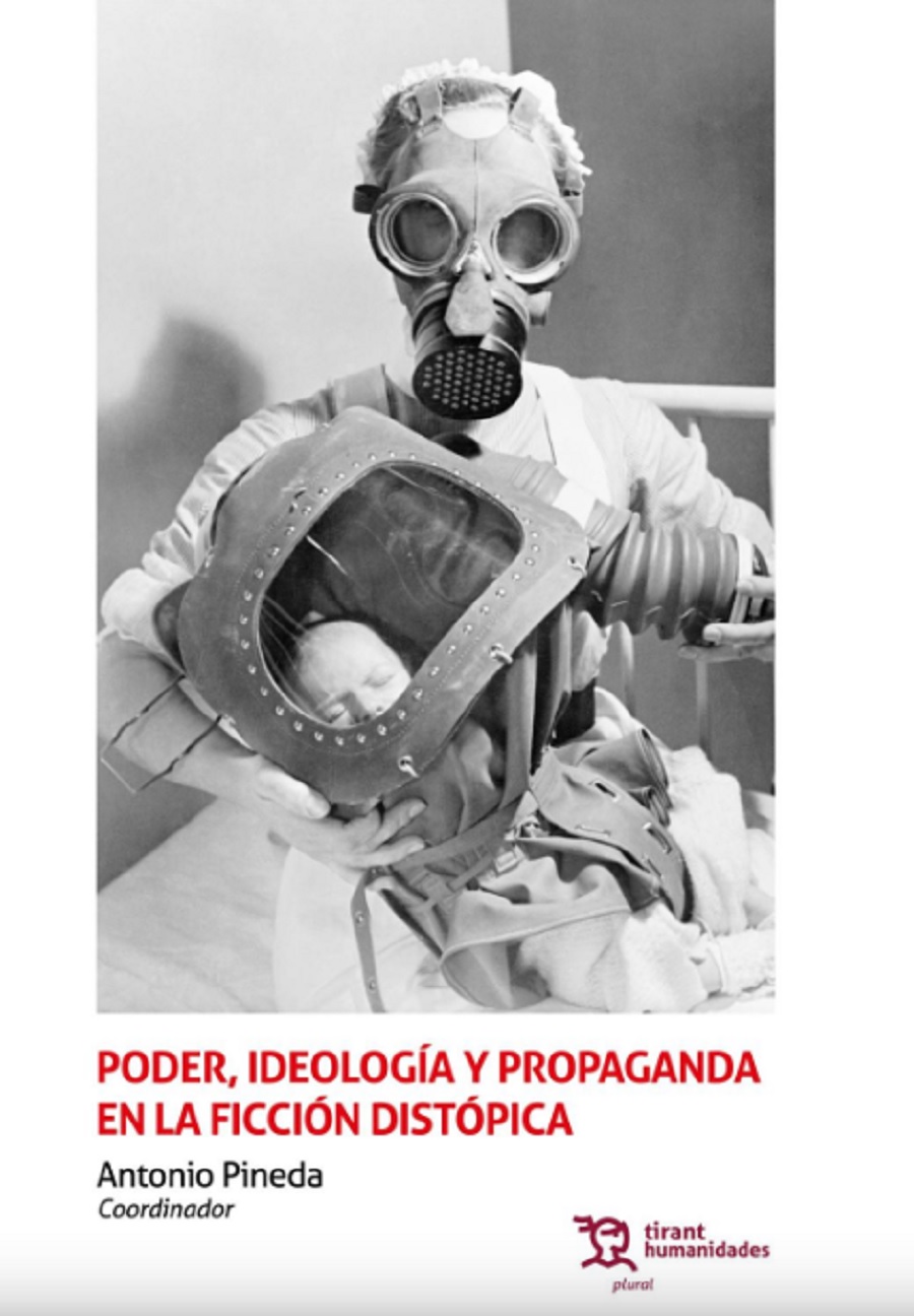 “Poder, ideología y propaganda en la ficción distópica”