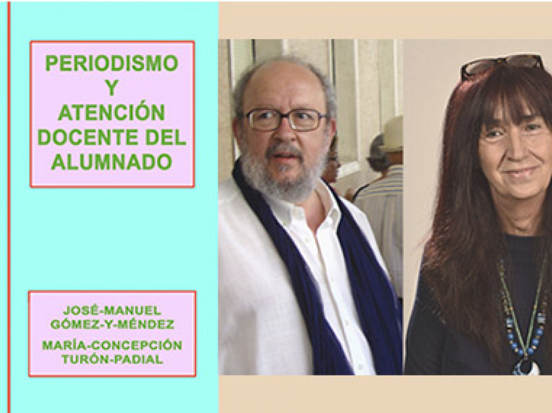 José Manuel Gómez y Méndez y María Concepción Turón publican nuevo libro “Periodismo y atención docente al alumnado”
