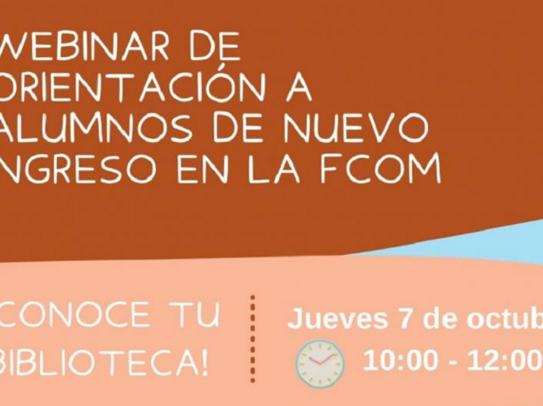 Webinar de orientación para alumnos de nuevo ingreso en la FCom
