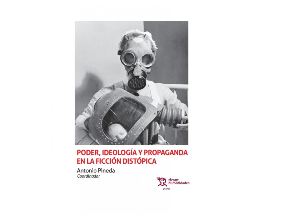 “Poder, ideología y propaganda en la ficción distópica”
