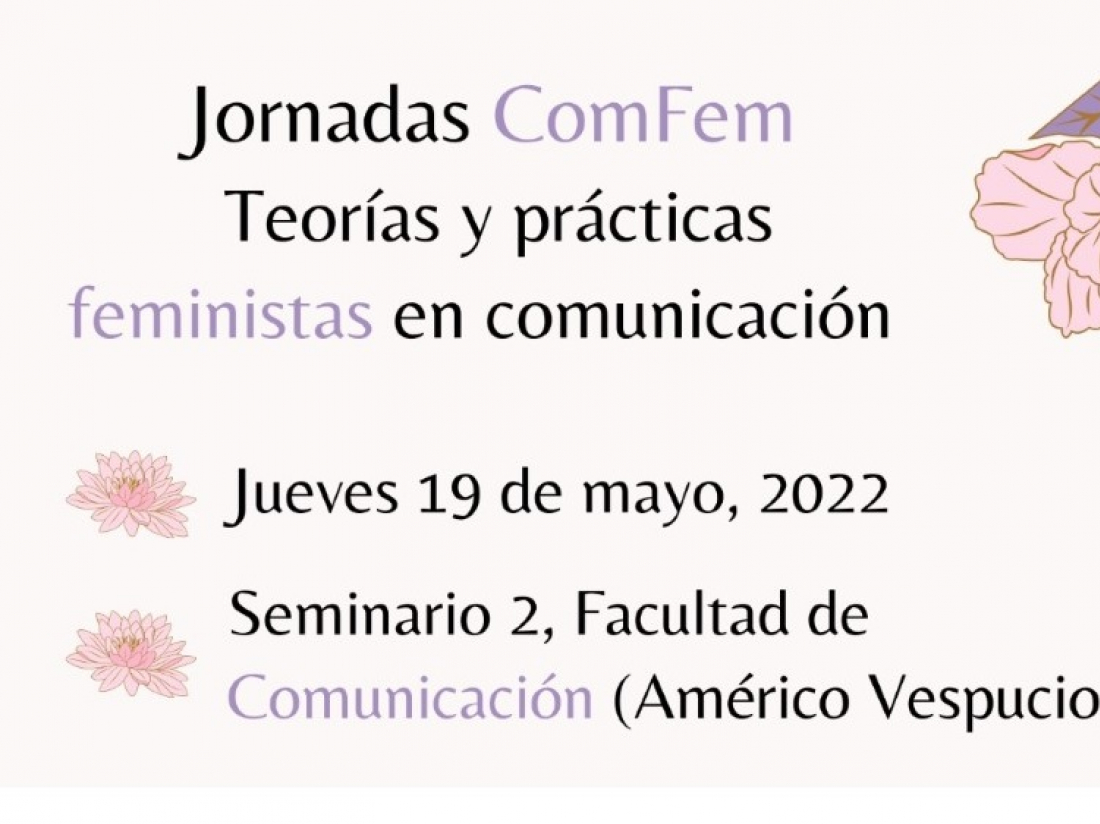 Jornadas “ComFem. Teorías y prácticas feministas en comunicación”