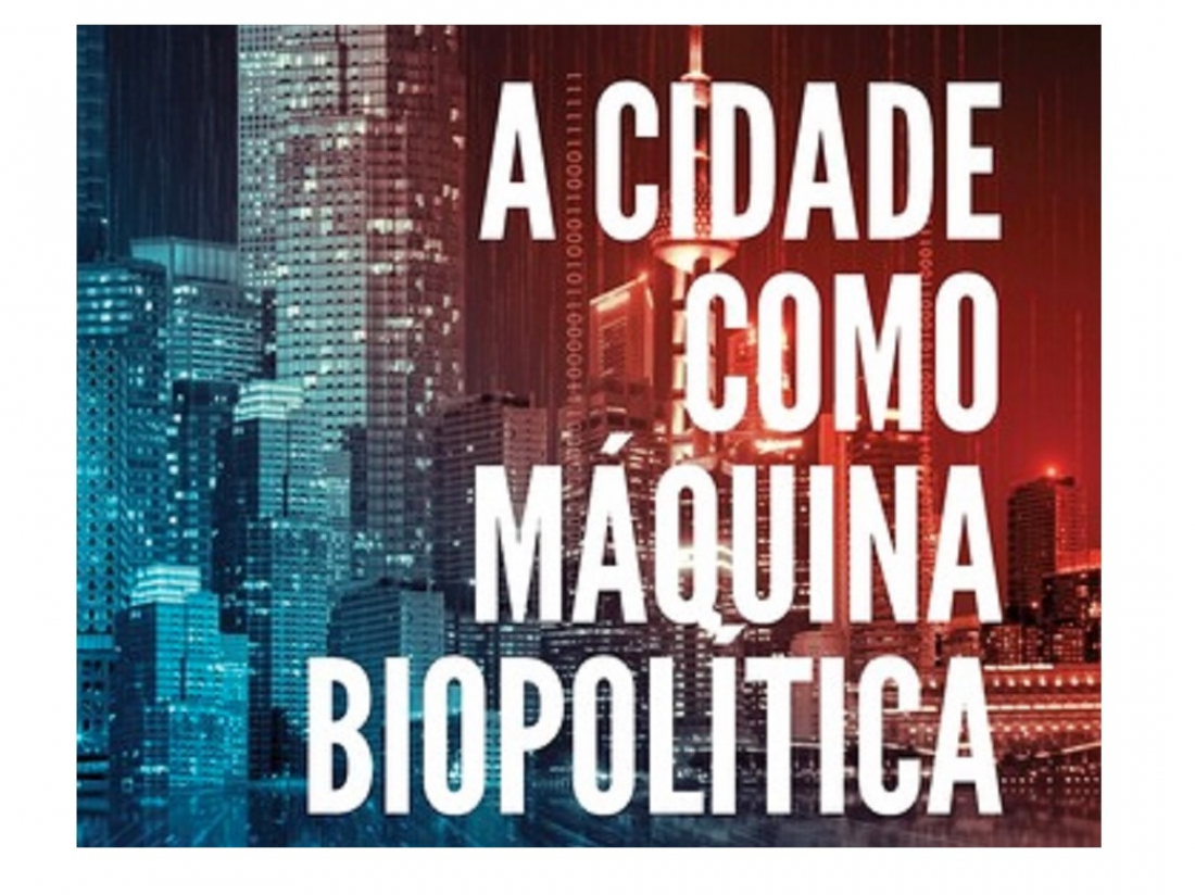 “A cidade como maquina biopolitica”, publicado en portugués