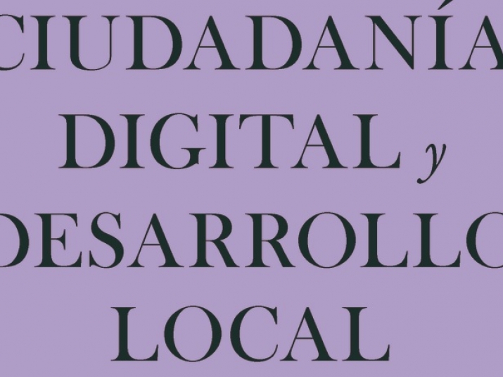 “Ciudadanía Digital y Desarrollo Local", libro de Francisco Sierra Caballero