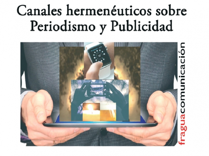 “Canales hermenéuticos sobre Periodismo y Publicidad”