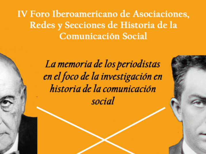 IV foro Iberoamericano de asociaciones, redes y secciones de historia de la Comunicación Social