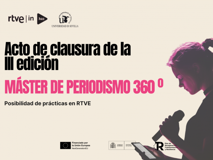 RTVE Instituto y la Universidad de Sevilla celebrarán el 6 de mayo la clausura del Máster de Periodismo 360º