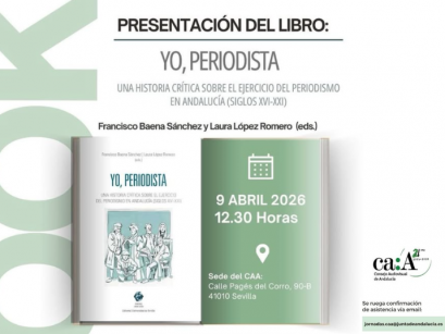 El Consejo Audiovisual de Andalucía acoge la presentación del libro Yo, periodista