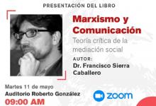 Presentación para Nicaragua de “Marxismo y Comunicación”, de Francisco Sierra