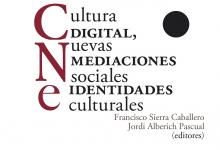 “Cultura digital, nuevas mediaciones sociales e identidades culturales”