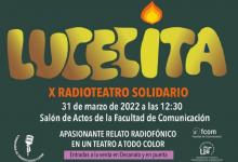 La Compañía de Radioteatro de la FCom presenta “Lucecita”