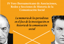 IV foro Iberoamericano de asociaciones, redes y secciones de historia de la Comunicación Social