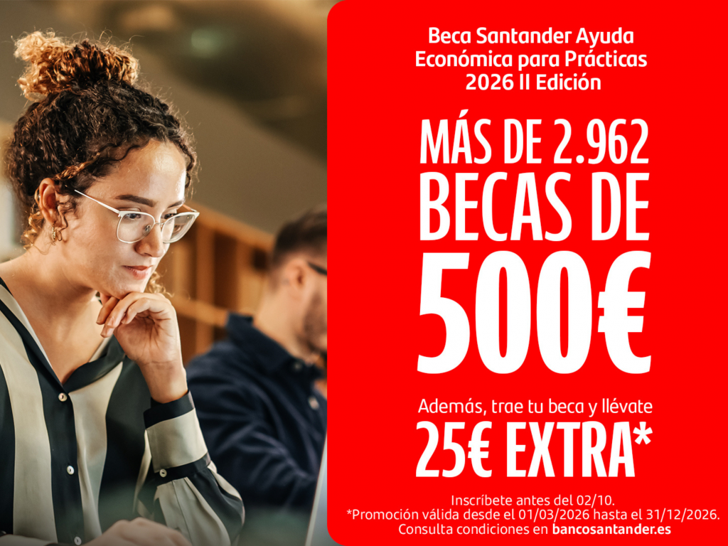 Abierta la II convocatoria de las Becas Santander Ayuda Económica para prácticas externas 2026